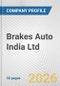 Brakes Auto India Ltd. Fundamental Company Report Including Financial, SWOT, Competitors and Industry Analysis - Product Thumbnail Image