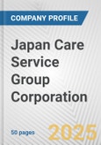 Japan Care Service Group Corporation Fundamental Company Report Including Financial, SWOT, Competitors and Industry Analysis- Product Image