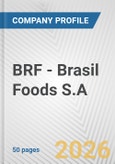 BRF - Brasil Foods S.A. Fundamental Company Report Including Financial, SWOT, Competitors and Industry Analysis- Product Image