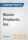 Bionic Products, Inc. Fundamental Company Report Including Financial, SWOT, Competitors and Industry Analysis- Product Image