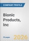 Bionic Products, Inc. Fundamental Company Report Including Financial, SWOT, Competitors and Industry Analysis - Product Thumbnail Image