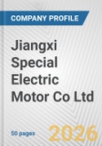 Jiangxi Special Electric Motor Co Ltd Fundamental Company Report Including Financial, SWOT, Competitors and Industry Analysis- Product Image