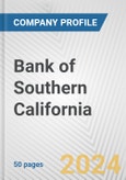 Bank of Southern California Fundamental Company Report Including Financial, SWOT, Competitors and Industry Analysis- Product Image