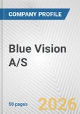 Blue Vision A/S Fundamental Company Report Including Financial, SWOT, Competitors and Industry Analysis- Product Image