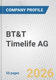 BT&T Timelife AG Fundamental Company Report Including Financial, SWOT, Competitors and Industry Analysis- Product Image
