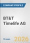 BT&T Timelife AG Fundamental Company Report Including Financial, SWOT, Competitors and Industry Analysis - Product Thumbnail Image
