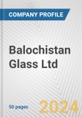 Balochistan Glass Ltd. Fundamental Company Report Including Financial, SWOT, Competitors and Industry Analysis- Product Image