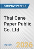 Thai Cane Paper Public Co. Ltd. Fundamental Company Report Including Financial, SWOT, Competitors and Industry Analysis- Product Image