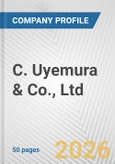 C. Uyemura & Co., Ltd. Fundamental Company Report Including Financial, SWOT, Competitors and Industry Analysis- Product Image