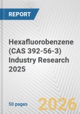Hexafluorobenzene (CAS 392-56-3) Industry Research 2025: Global and Regional Market Trends 2019-2024 and Forecast to 2029- Product Image