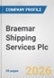 Braemar Shipping Services Plc Fundamental Company Report Including Financial, SWOT, Competitors and Industry Analysis - Product Thumbnail Image