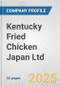 Kentucky Fried Chicken Japan Ltd. Fundamental Company Report Including Financial, SWOT, Competitors and Industry Analysis - Product Thumbnail Image