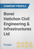 Bonei Hatichon Civil Engineering & Infrastructures Ltd. Fundamental Company Report Including Financial, SWOT, Competitors and Industry Analysis- Product Image