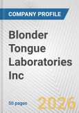 Blonder Tongue Laboratories Inc. Fundamental Company Report Including Financial, SWOT, Competitors and Industry Analysis- Product Image