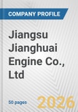 Jiangsu Jianghuai Engine Co., Ltd. Fundamental Company Report Including Financial, SWOT, Competitors and Industry Analysis- Product Image