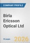 Birla Ericsson Optical Ltd. Fundamental Company Report Including Financial, SWOT, Competitors and Industry Analysis - Product Thumbnail Image