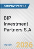 BIP Investment Partners S.A. Fundamental Company Report Including Financial, SWOT, Competitors and Industry Analysis- Product Image
