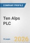 Ten Alps PLC Fundamental Company Report Including Financial, SWOT, Competitors and Industry Analysis - Product Thumbnail Image