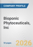 Bioponic Phytoceuticals, Inc. Fundamental Company Report Including Financial, SWOT, Competitors and Industry Analysis- Product Image