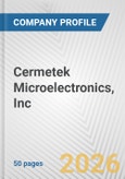 Cermetek Microelectronics, Inc. Fundamental Company Report Including Financial, SWOT, Competitors and Industry Analysis- Product Image