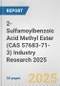 2-Sulfamoylbenzoic Acid Methyl Ester (CAS 57683-71-3) Industry Research 2025: Global and Regional Market Trends 2019-2024 and Forecast to 2029 - Product Thumbnail Image