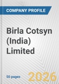 Birla Cotsyn (India) Limited Fundamental Company Report Including Financial, SWOT, Competitors and Industry Analysis- Product Image