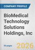 BioMedical Technology Solutions Holdings, Inc. Fundamental Company Report Including Financial, SWOT, Competitors and Industry Analysis- Product Image