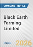 Black Earth Farming Limited Fundamental Company Report Including Financial, SWOT, Competitors and Industry Analysis- Product Image