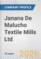 Janana De Malucho Textile Mills Ltd. Fundamental Company Report Including Financial, SWOT, Competitors and Industry Analysis - Product Thumbnail Image