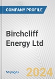 Birchcliff Energy Ltd. Fundamental Company Report Including Financial, SWOT, Competitors and Industry Analysis- Product Image