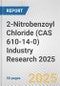 2-Nitrobenzoyl Chloride (CAS 610-14-0) Industry Research 2025: Global and Regional Market Trends 2019-2024 and Forecast to 2029 - Product Thumbnail Image