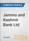 Jammu and Kashmir Bank Ltd. Fundamental Company Report Including Financial, SWOT, Competitors and Industry Analysis - Product Thumbnail Image
