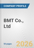 BMT Co., Ltd. Fundamental Company Report Including Financial, SWOT, Competitors and Industry Analysis- Product Image