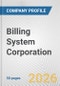 Billing System Corporation Fundamental Company Report Including Financial, SWOT, Competitors and Industry Analysis - Product Thumbnail Image