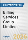 Billing Services Group Limited Fundamental Company Report Including Financial, SWOT, Competitors and Industry Analysis- Product Image
