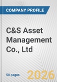 C&S Asset Management Co., Ltd. Fundamental Company Report Including Financial, SWOT, Competitors and Industry Analysis- Product Image