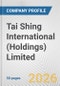 Tai Shing International (Holdings) Limited Fundamental Company Report Including Financial, SWOT, Competitors and Industry Analysis - Product Thumbnail Image