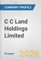 C C Land Holdings Limited Fundamental Company Report Including Financial, SWOT, Competitors and Industry Analysis - Product Thumbnail Image