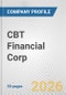 CBT Financial Corp. Fundamental Company Report Including Financial, SWOT, Competitors and Industry Analysis - Product Thumbnail Image