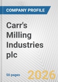 Carr's Milling Industries plc Fundamental Company Report Including Financial, SWOT, Competitors and Industry Analysis- Product Image