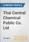 Thai Central Chemical Public Co. Ltd. Fundamental Company Report Including Financial, SWOT, Competitors and Industry Analysis - Product Thumbnail Image