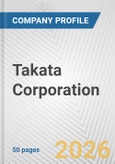 Takata Corporation Fundamental Company Report Including Financial, SWOT, Competitors and Industry Analysis- Product Image