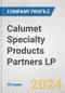 Calumet Specialty Products Partners LP Fundamental Company Report Including Financial, SWOT, Competitors and Industry Analysis - Product Thumbnail Image