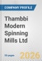 Thambbi Modern Spinning Mills Ltd Fundamental Company Report Including Financial, SWOT, Competitors and Industry Analysis - Product Thumbnail Image