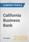 California Business Bank Fundamental Company Report Including Financial, SWOT, Competitors and Industry Analysis - Product Thumbnail Image