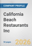 California Beach Restaurants Inc. Fundamental Company Report Including Financial, SWOT, Competitors and Industry Analysis- Product Image