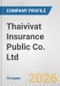 Thaivivat Insurance Public Co. Ltd. Fundamental Company Report Including Financial, SWOT, Competitors and Industry Analysis - Product Thumbnail Image