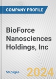 BioForce Nanosciences Holdings, Inc. Fundamental Company Report Including Financial, SWOT, Competitors and Industry Analysis- Product Image