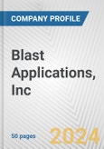 Blast Applications, Inc. Fundamental Company Report Including Financial, SWOT, Competitors and Industry Analysis- Product Image