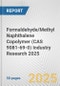 Formaldehyde/Methyl Naphthalene Copolymer (CAS 9081-69-0) Industry Research 2025: Global and Regional Market Trends 2019-2024 and Forecast to 2029 - Product Thumbnail Image